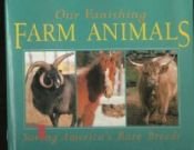 book cover of Our Vanishing Farm Animals : Saving America' s Rare Breeds by Catherine Paladino
