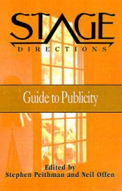 book cover of Stage Directions Guide to Publicity (Stage Directions Guides) by Neil Offen