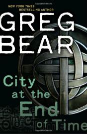book cover of Die Stadt am Ende der Zeit by Greg Bear