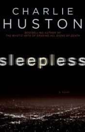 book cover of Sleepless by Charlie Huston