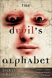 book cover of The Devil's Alphabet by Daryl Gregory