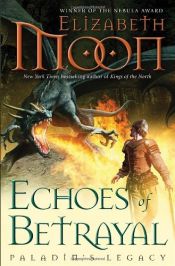 book cover of Echoes of Betrayal by Elizabeth Moon