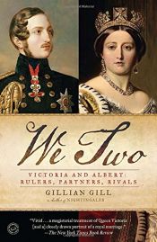 book cover of We Two: Victoria and Albert: Rulers, Partners, Rivals by Gillian Gill