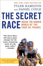 book cover of The Secret Race by Daniel Coyle|Tyler Hamilton