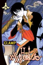 book cover of xxxHOLiC 19 by Clamp (manga artists)
