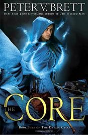 book cover of The Core: Book Five of The Demon Cycle by Peter V. Brett