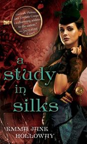 book cover of A Study in Silks (The Baskerville Affair) by Emma Jane Holloway
