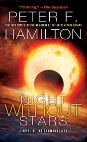 book cover of A Night Without Stars: A Novel of the Commonwealth (Commonwealth: Chronicle of the Fallers) by Peter F. Hamilton