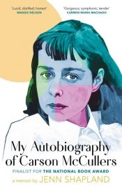 book cover of My Autobiography of Carson McCullers by Jenn Shapland