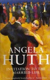 book cover of Invitation to the Married Life by Angela Huth