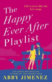book cover of The Happy Ever After Playlist by Abby Jimenez