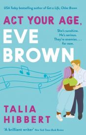 book cover of Act Your Age, Eve Brown by Talia Hibbert