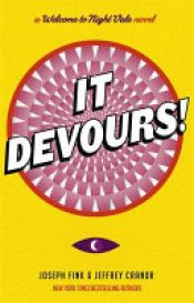 book cover of It Devours! by Jeffrey Cranor|Joseph Fink