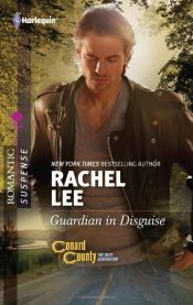 book cover of Guardian in Disguise (Harlequin Romantic Suspense #1701) (Conrad County: The Next Generation, Book #11) by Rachel Lee