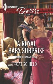 book cover of A Royal Baby Surprise by Cat Schield