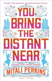 book cover of You Bring the Distant Near by Mitali Perkins