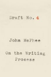 book cover of Draft No. 4 by John McPhee