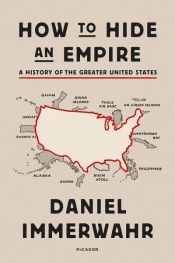 book cover of How to Hide an Empire by Daniel Immerwahr