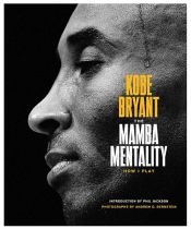 book cover of The Mamba Mentality by Andrew D. Bernstein|Kobe Bryant|Pau Gasol|Phil Jackson