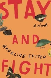 book cover of Stay and Fight by Madeline ffitch