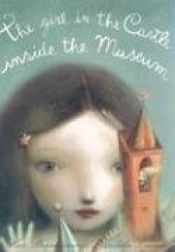 book cover of The girl in the castle inside the museum by Kate Bernheimer