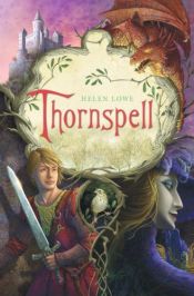 book cover of Thornspell by Helen Lowe