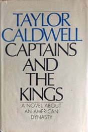 book cover of Captains and the Kings by Taylor Caldwell