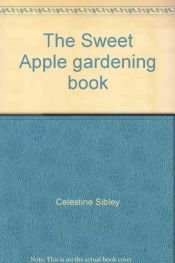 book cover of The Sweet Apple gardening book (Doubleday dolphin book) by Celestine Sibley