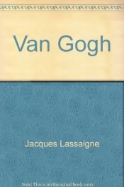 book cover of Van Gogh by Jacques Lassaigne