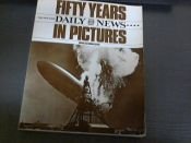 book cover of Fifty Years of the New York Daily News in Pictures by Worth Gatewood