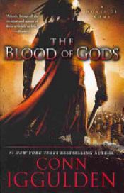 book cover of The Blood of Gods by Conn Iggulden