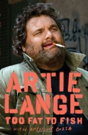 book cover of Too Fat to Fish by Anthony Bozza|Artie Lange