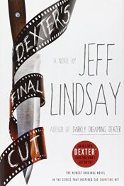 book cover of Dexter's Final Cut by Jeff Lindsay