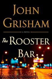 book cover of The Rooster Bar by John Grisham