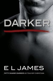 book cover of Darker: Fifty Shades Darker as Told by Christian (Fifty Shades of Grey) by E. L. James