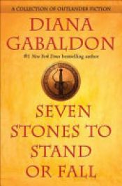 book cover of Seven Stones to Stand Or Fall by Diana Gabaldon
