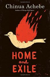book cover of Home and exile by Chinua Achebe