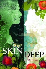 book cover of Skin Deep by E. M. Crane