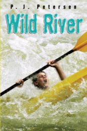 book cover of Wild River by P.J. Petersen