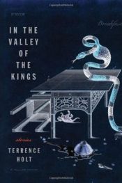 book cover of In the Valley of the Kings by Terrence Holt