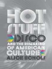 book cover of Hot Stuff by Alice Echols