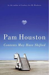 book cover of Contents May Have Shifted by Pam Houston