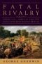 Fatal Rivalry: Flodden, 1513: Henry VIII and James IV and the Decisive Battle for Renaissance Britain