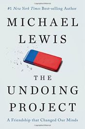 book cover of The Undoing Project: A Friendship That Changed Our Minds by מייקל לואיס