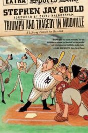book cover of Triumph and Tragedy in Mudville: A Lifelong Passion for Baseball by Стивън Джей Гулд