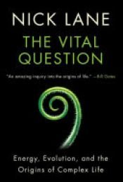 book cover of The Vital Question by Nick Lane
