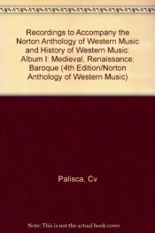 book cover of A History of Western Music (4th LP Edition: Norton Anthology of Western Music) by Claude V. Palisca