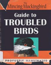 book cover of The Mincing Mockingbird Guide to Troubled Birds by Mockingbird The Mincing