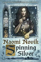book cover of Spinning Silver by Naomi Novik