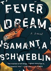 book cover of Fever Dream by Samanta Schweblin